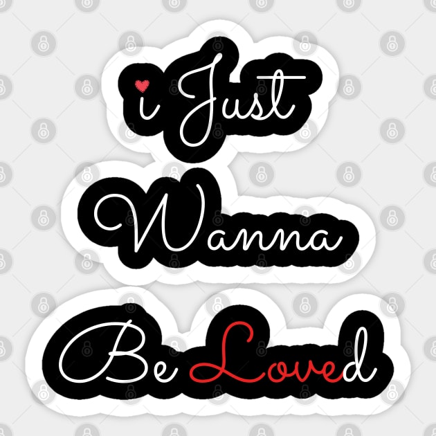 i just wanna be loved Sticker by Holly ship